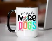 Less People More Dogs Coffee Cup, Custom Coffee Mug