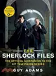 The Sherlock Files (TV Tie-in) ─ The Official Companion to the Hit Television Series