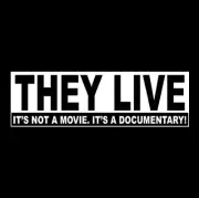 "THEY LIVE: IT'S NOT A MOVIE. IT'S A DOCUMENTARY!" Roddy Piper STICKER aliens