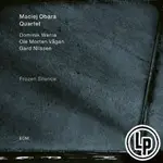 馬奇．歐巴拉四重奏：冰封的寂靜 MACIEJ OBARA QUARTET: FROZEN SILENCE (VINYL LP) 【ECM】