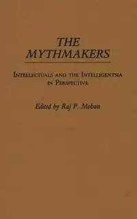 在飛比找博客來優惠-The Mythmakers: Intellectuals 