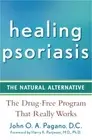 Healing Psoriasis: The Natural Alternative (Paperback or Softback)