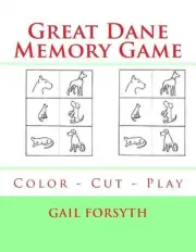 Great Dane Memory Game: Color - Cut - Play by Gail Forsyth (English) Paperback B