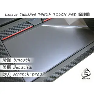 【Ezstick】Lenovo ThinkPad T460P 系列專用 TOUCH PAD 抗刮保護貼