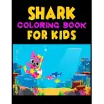 SHARK COLORING BOOK FOR KIDS: CUTE SHARK COLORING BOOKS FOR GIRLS BOYS KIDS AND ANYONE WHO LOVES BABY SHARK