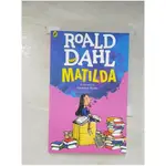 MATILDA_ROALD DAHL ; ILLUSTRATED BY QUENTIN BLAKE【T1／原文小說_A7G】書寶二手書