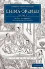 China Opened: Or, a Display of the Topography, History, Customs, Manners, Arts,