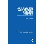 OLD ENGLISH AND MIDDLE ENGLISH POETRY