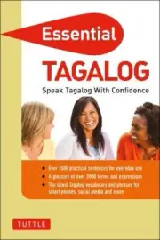 Essential Tagalog: Speak Tagalog with Confidence (Essential Phrasebook)