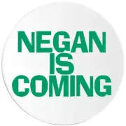 Negan Is Coming - 3 Pack Circle Stickers 3 Inch - Walking Dead