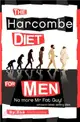 The Harcombe Diet for Men：No More Mr Fat Guy!