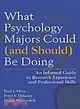 What Psychology Majors Could (and Should) Be Doing: An Informal Guide to Research Experience and Professional Skills