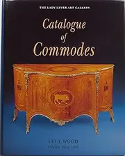 Lady Lever Art Gallery: Catalogue of Commodes