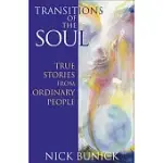 TRANSITIONS OF THE SOUL: TRUE STORIES FROM ORDINARY PEOPLE
