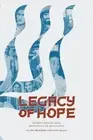 Legacy of Hope: Hidden Heroes from Generation to Generation by Avi Mizrachi Pape