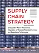 Supply Chain Strategy ─ Unleash the Power of Business Integration to Maximize Financial, Service, and Operations Performance