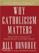 Why Catholicism Matters ─ How Catholic Virtues Can Reshape Society in the 21st Century