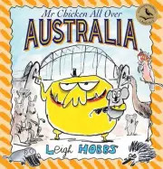 Mr Chicken All Over Australia by Leigh Hobbs Paperback Book
