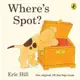 Where's Spot? The Original Lift-the-Flap Book (40th Anniversary Ed.)/小波在哪裡?/艾瑞克．希爾 eslite誠品