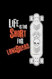 在飛比找博客來優惠-Life is too short for longboar