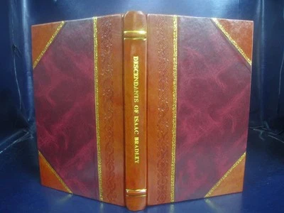 Descendants of Isaac Bradley of Branford and East Haven Connecti [Leather Bound]