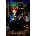 THE LIFE, AFTERMATH, AND LEGACY OF ELMO LEWIS: A 21ST CENTURY REEXAMINATION OF THE STORY AND CONTEMPORARY IMPACT OF BRIAN JONES