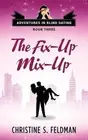 The Fix-Up Mix-Up by Christine S. Feldman (English) Paperback Book