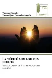 La vérité aux bou des doigts [French] by Vanessa Chapelle [Paperback]