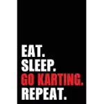 EAT SLEEP GO KARTING REPEAT: GO KARTING BIRTHDAY GIFT IDEA - BLANK LINED NOTEBOOK AND JOURNAL - 6X9 INCH 120 PAGES WHITE PAPER