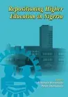 Repositioning Higher Education in Nigeria: Proceedings of the Summit on Higher E