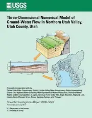 Three-Dimensional Numerical Model of Ground-Water Flow in Northern Utah Valley,