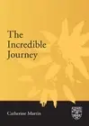 The Incredible Journey by Catherine Martin (English) Paperback Book