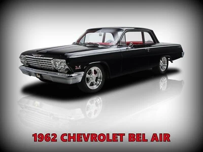 1962 Chevrolet Bel Air Hot Rod Metal Sign: Large Size - 12 x 16" - Free Shipping