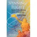 SPINNING FLIGHT: DYNAMICS OF FRISBEES, BOOMERANGS, SAMARAS, AND SKIPPING STONES