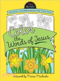 在飛比找三民網路書店優惠-Color the Words of Jesus ― An 