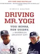 Driving Mr. Yogi ─ Yogi Berra, Ron Guidry, and Baseball's Greatest Gift