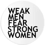 Weak Men Fear Strong Women - 3 Pack Circle Stickers 3 Inch - Feminism