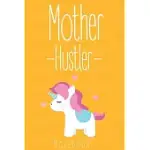 NOTEBOOK: WOMENS CUTE MOTHER HUSTLER FUNNY MOTHER’’S DAY GIFT FOR MOM: CUTE MOTHER HUSTLER SHIRT MOTHER’’S DAY GIFT NOTEBOOK JOURN