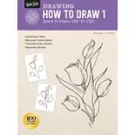 DRAWING: HOW TO DRAW 1: LEARN TO DRAW STEP BY STEP
