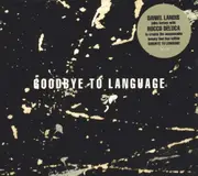 Goodbye To Language - Daniel Lanois CD