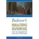 Believer’s Preaching Handbook: The Ten Elements of Excellent Preaching