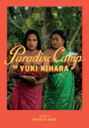 Paradise Camp by Yuki Kihara by Yuki Kihara [Hardback]