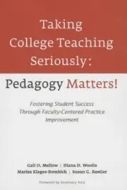 Taking College Teaching Seriously - P- 1620360802, paperback, Gail O Mellow, new