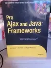 Pro Ajax and Java Frameworks by Nathaniel T. Schutta and Ryan Asleson (2006,...