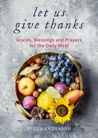 在飛比找誠品線上優惠-Let Us Give Thanks: Graces, Bl