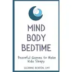 MIND BODY BEDTIME: PEACEFUL GAMES TO MAKE KIDS SLEEPY