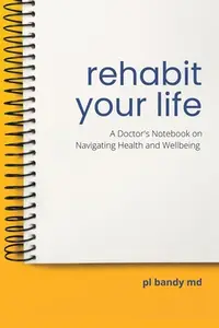 在飛比找誠品線上優惠-Rehabit Your Life: A Doctor's 