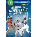 BASEBALL’S GREATEST HITTERS(STEP INTO READING, STEP 5)