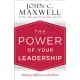 The Power of Your Leadership: Making a Difference with Others