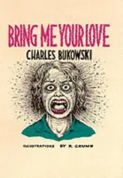 Bring Me Your Love by Charles Bukowski (English) Paperback Book